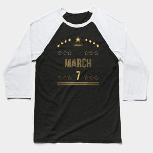 March 7 Baseball T-Shirt